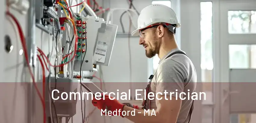 Commercial Electrician Medford - MA