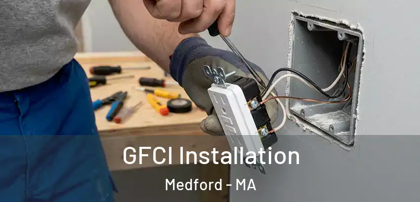 GFCI Installation Medford - MA