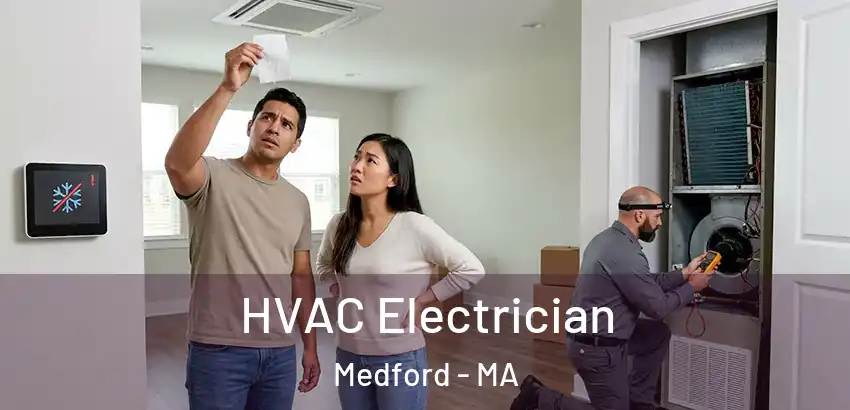  HVAC Electrician Medford - MA
