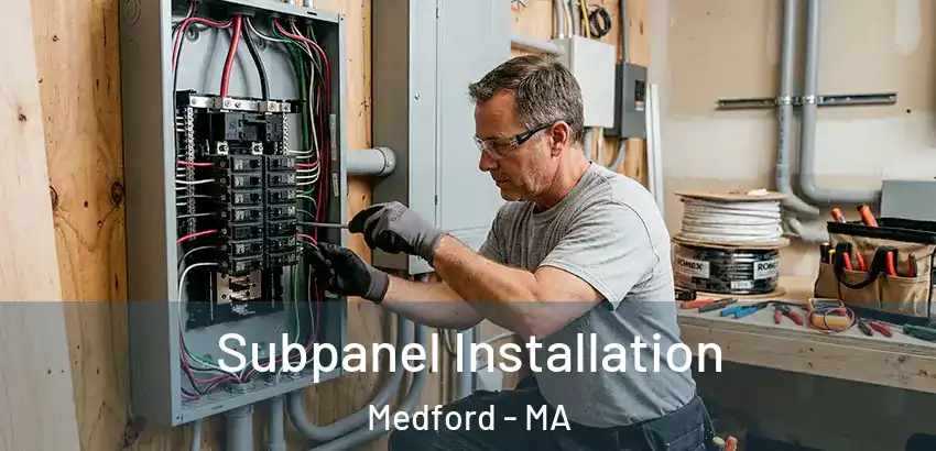  Subpanel Installation Medford - MA